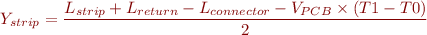 $$ Y_{strip} =\frac{L_{strip} + L_{return}- L_{connector} - V_{PCB} \times (T1-T0)}{2}$$